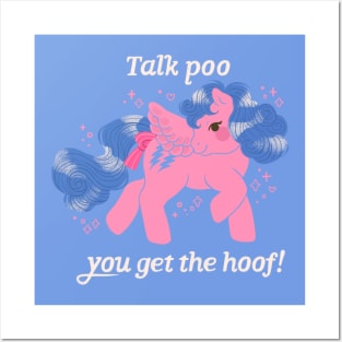 Talk poo, you get the hoof! Posters and Art